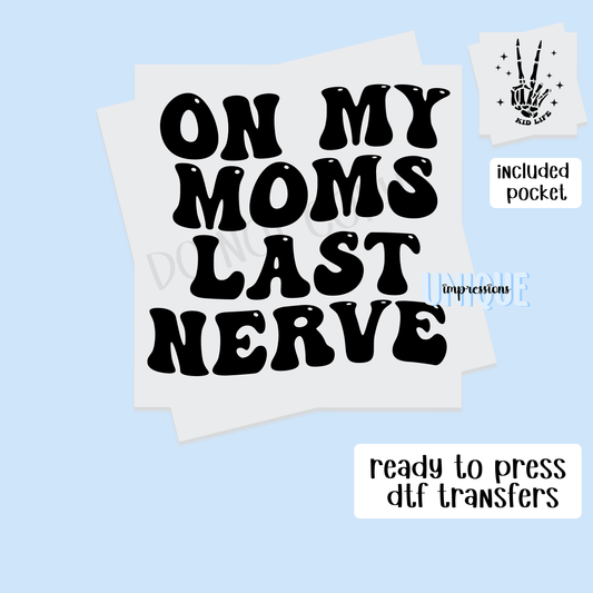 ON MY MOMS LAST NERVE + POCKET