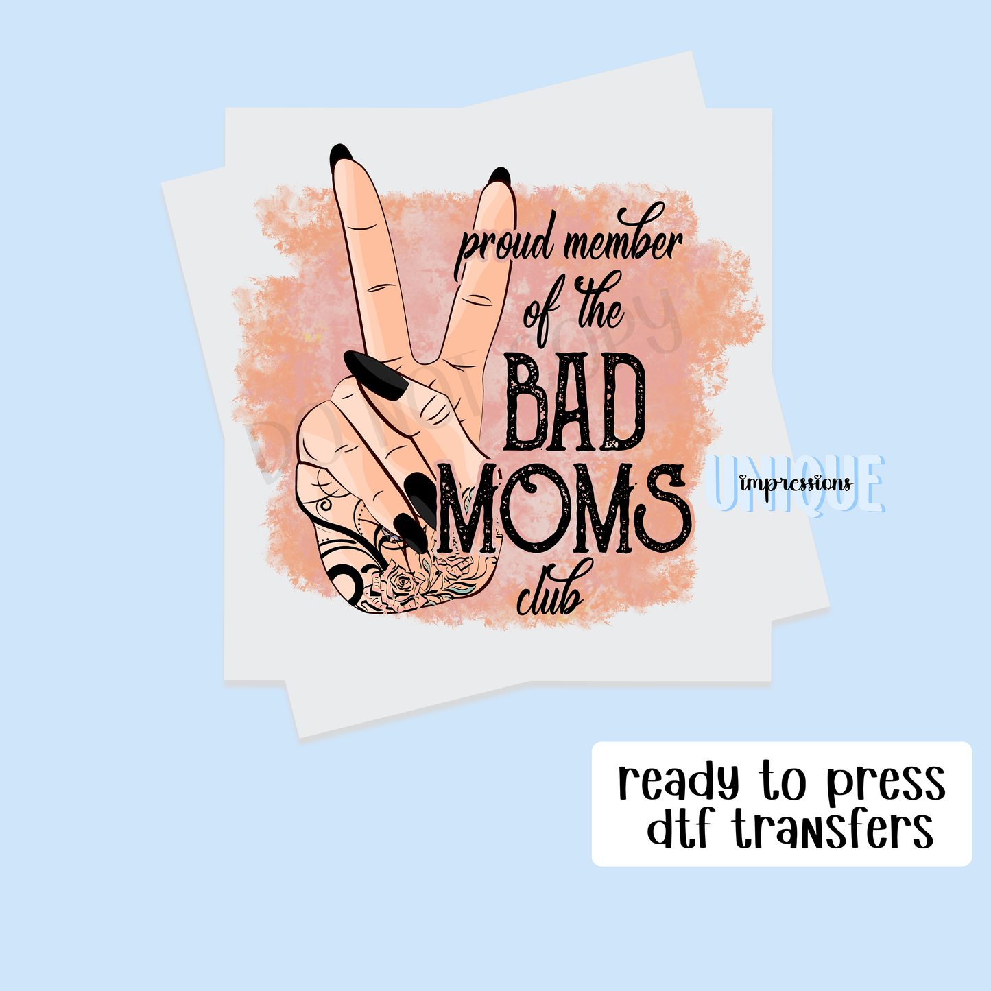 PROUD MEMBER OF BAD MOMS CLUB