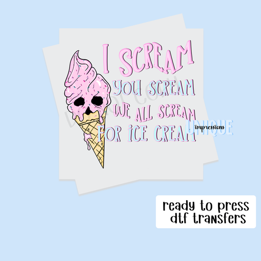 I SCREAM, YOU SCREAM, WE ALL SCREAM, FOR ICE CREAM