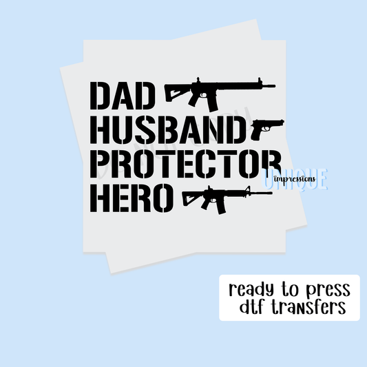 DAD, HUSBAND, PROTECTOR, HERO