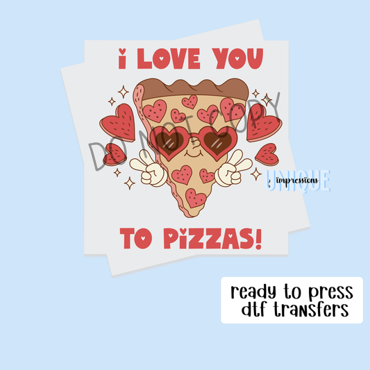 I LOVE YOU TO PIZZA